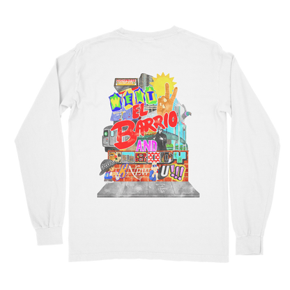 The "Went to El Barrio" Long Sleeve